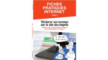 Livre de fiches pratiques "Déclarer ses revenus sur le site des impôts"