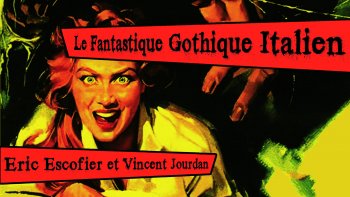 LE CINEMA GOTHIQUE ITALIEN