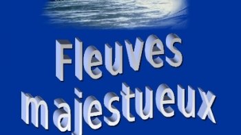 ils serpentent, s'étendent, s'imposent...
_ les Fleuves sont les veines du monde, porteur de vie, d'histoires & de mystères
  Chacun trace sa route entre la terre et les hommes 'liant cultures et civilisations
   _Suivons leur cours' de la source à l'embouchure, dans ce voyage au "fil de 
     l'eau....