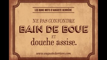 Né à Bordeaux en 1892, Auguste Derrière, publicitaire de son état, avait beaucoup d'humour. Nous connaissons quelques-uns de ses "bons mots" sans connaître leur auteur... voilà qui est fait.