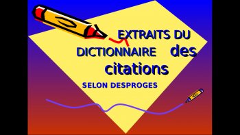 Définitions humoristiques selon Desproges.