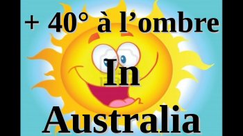 En Australie 40°C à l'ombre c'est encore plus dur que chez nous et chacun essaie de trouver une solution pour être au frais... D'autres éléments hélas fondent au soleil...
