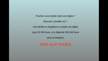 je trouve la décoration sobre et élégante, pourquoi pas ???
dans un village voisin du mien une chapelle a été rachetée et transformée en habitation...après tout pourquoi pas ?? plutôt que laisser la structure s’abîmer...