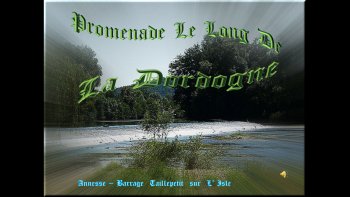  Promenade le long de la Dordogne... Connaissez-vous ce petit paradis sur terre ?