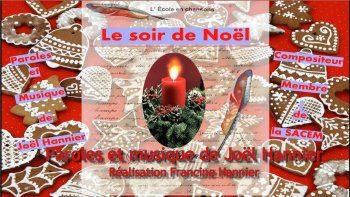 Découvrons et chantons un nouveau Noël . Paroles et musique de Joël Hannier.