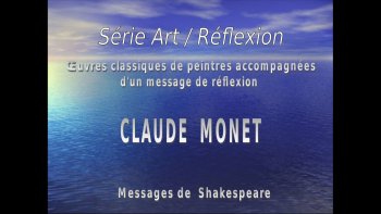 Pour les amateurs d'art .....2 grands artistes ..
l'un peintre  français   fondateur de l'impressionnisme ...
l'autre dramaturge,poète et acteur  Anglais    ..
 réunis sur un diaporama bien que n'étant pas de la même époque ....

