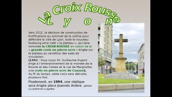 Vous ne connaissez peut-être pas la Croix-Rousse, à LYON ?
Voici quelques photos qui vous feront connaitre cette ville, où j'ai passé toute ma vie avant la retraite !!!